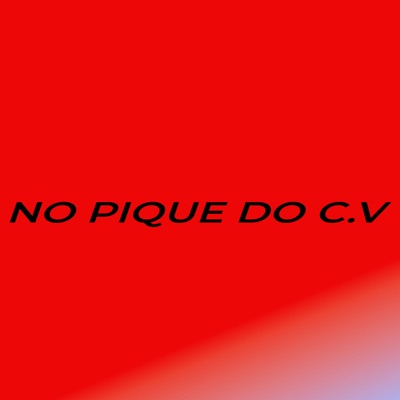 No Pique do C.V (feat. MC lito) - Single