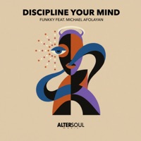 Discipline Your Mind (feat. Michael Afolayan) - Single - Funkky