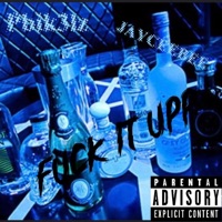 F**k it up (NUN Less) w JBC - Single - pbik3lz