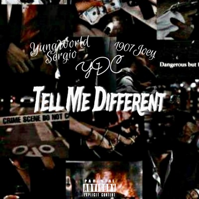 Tell Me Different (feat. Ydc & 1907Joey) - Single