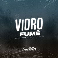 Vidro Fumê (feat. Mc Cyclope) - Single - DJ GUILHERME BORGES & FreesTyle Sounds