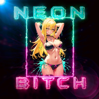 NEON BITCH - Single