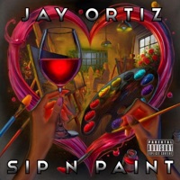 Sip N Paint - Single - Jay Ortiz