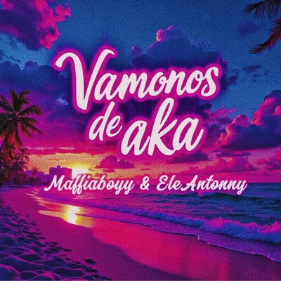 Vámonos de aka (feat. EleAntonny) - Single