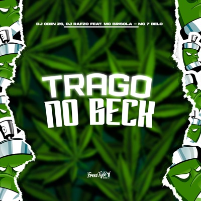 Trago no Beck (feat. MC 7BELO & Mc Brisola) - Single