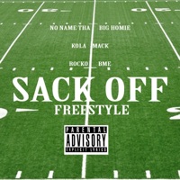 Sack Off (feat. Kola Mack, No Name Tha Big Homie & Rocko BME) - Single - Bout Money Entertainment
