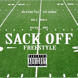 Sack Off (feat. Kola Mack, No Name Tha Big Homie & Rocko BME) Bout Money Entertainment