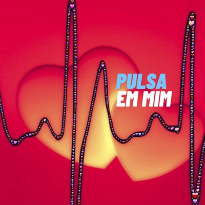 Pulsa em Mim - Single