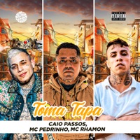 Toma Tapa - Single - Caio Passos, Mc Pedrinho & MC Rhamon