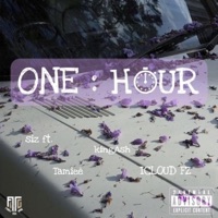 One Hour (feat. KingAsh, Tamieè & ICLOUD FZ) - Single - siz