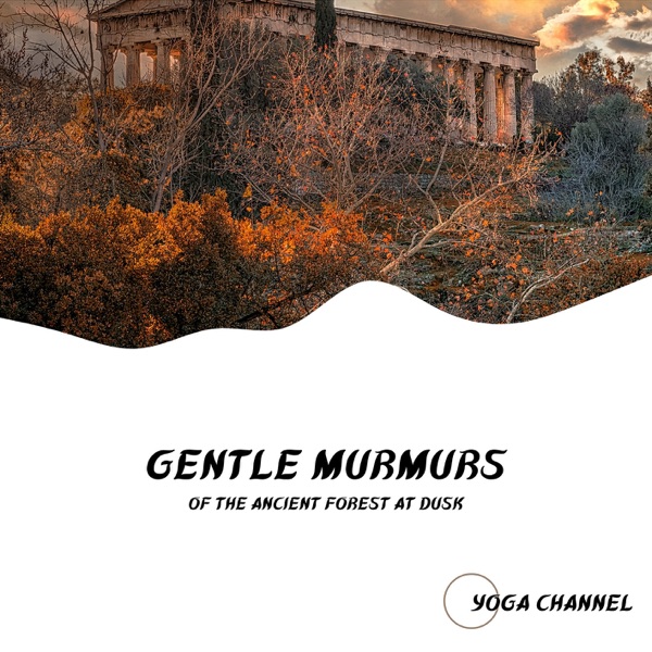 Gentle Murmurs of the Ancient Forest at Dusk