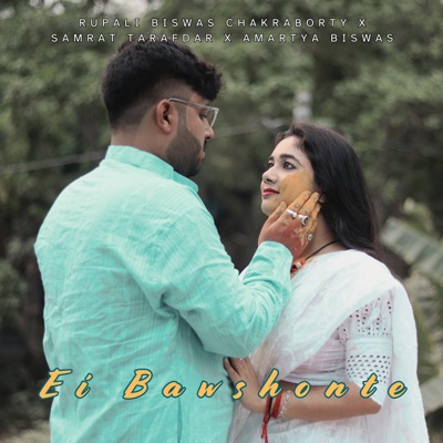 Ei Bawshonte (feat. Samrat Tarafdar) - Single
