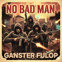 No Bad Man - Single - GansterFulop