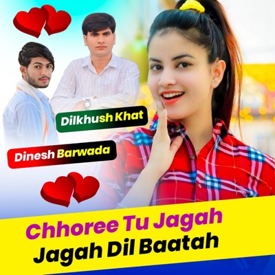 Chhoree Tu Jagah Jagah Dil Baatah - EP