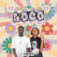 Loco! (feat. Calvin Shades) - Single - ChopStar ZA