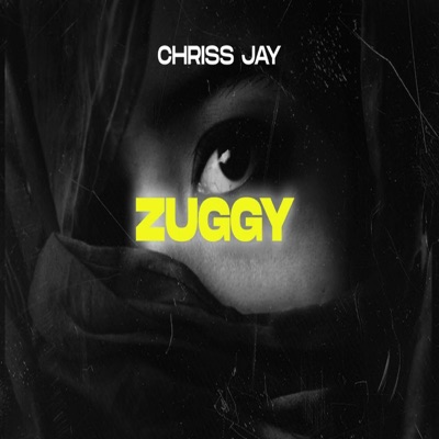 Chriss Jay - Zuggy