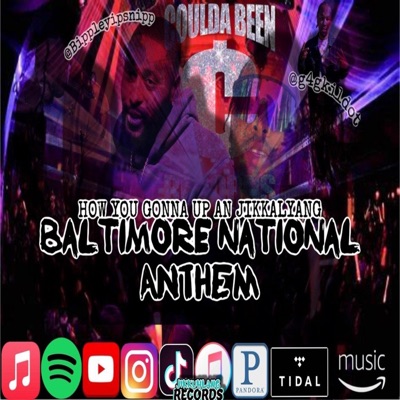 Baltimore national anthem HOW YOU GONNA UP AN JIKKALYANG (feat. G4Gkildot) - Single