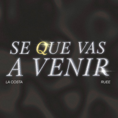 se Que vas a venir (feat. Ruee & La Costa) - Single