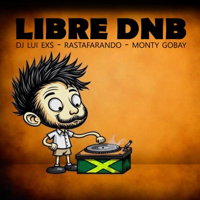 Libre dnb (feat. Rastafarando & monty Gobay) - Single