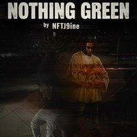Nothing Green (feat. Hariroc) - Single - NFTJ9ine