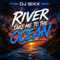 Take Me To The River — DJ Sixx
