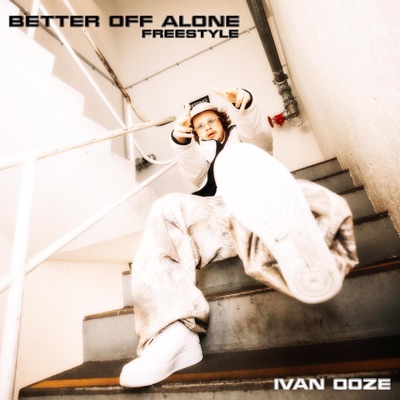 Better Off Alone Freestyle - Single