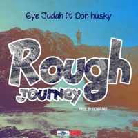 Rough Journey (feat. Don Husky) - Single - Eye Judah