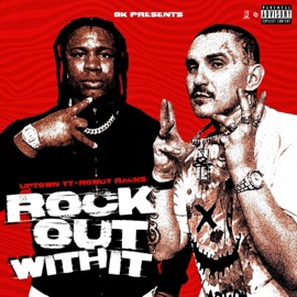 Rock Out Wit It (feat. Rowdy Racks) UPTOWN YT
