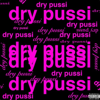 dry pussi (feat. PANdemikk) - Single