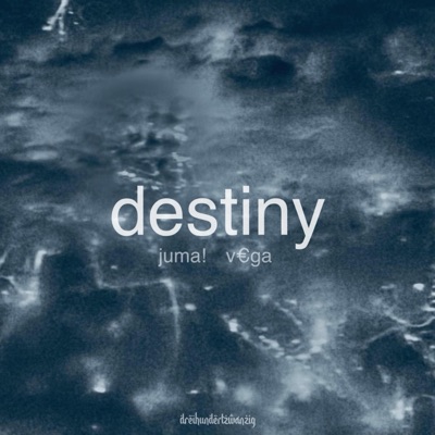destiny (feat. dreihundertzwanzig) - EP