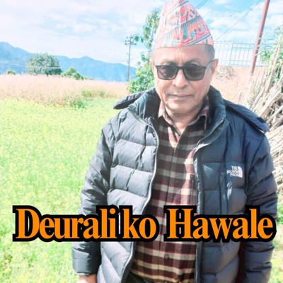 Deurali ko  Hawale - Single