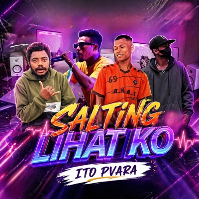 Salting Lihat Ko (feat. Amot Saroi, Nathan MR & Irwan Tuhumury) - Single