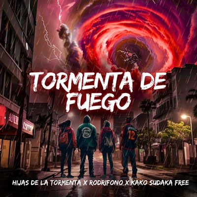 Tormenta de Fuego (feat. Kako Sudaka Free & Rodrifono) - Single