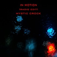 In Motion (Radio Edit) - Single - Mystic Crock