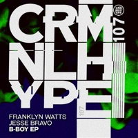 B-Boy - EP - Franklyn Watts & Jesse Bravo