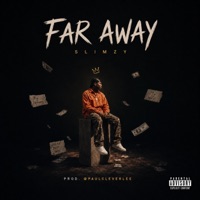 Far Away - Single - Slimzy