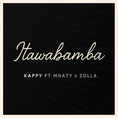 Itawabamba (feat. Mnaty Official & Zolla) - Single