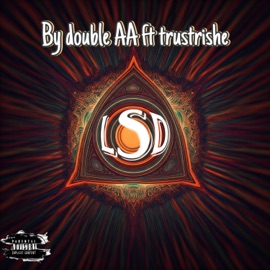 LSD (feat. Trustrishe) Double AA
