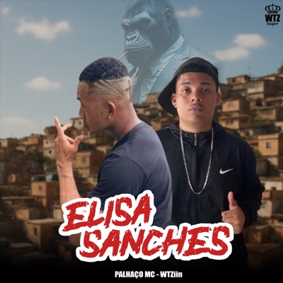 Elisa Sanches (feat. WTZiin) - Single