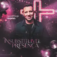 Insubstituivel Presenca — Anderson Rangel