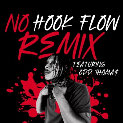 NO HOOK FLOW (feat. ODD Thoma$) [Remix] - Single