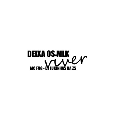 Deixa os Mlk Viver - Single