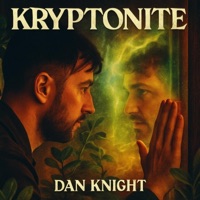 Kryptonite - Single - Dan Knight