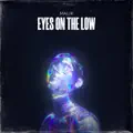 Eyes On The Low