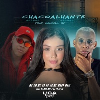 Chacoalhante ( Trap Mandela Sp ) [feat. MC Mary Maii & DJ MAX MPC] - Single - MC GW, MC CR DA ZO & Dj CR da ZO