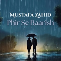 Phir Se Baarish - Single - Mustafa Zahid