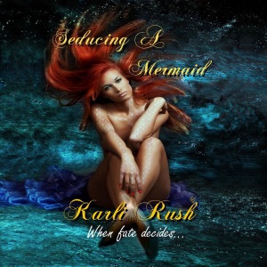 Seducing a Mermaid (Unabridged)