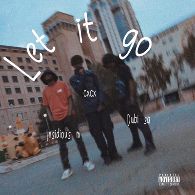 Let It Go (feat. C-4our Cxcx & Dubi_SA) - Single