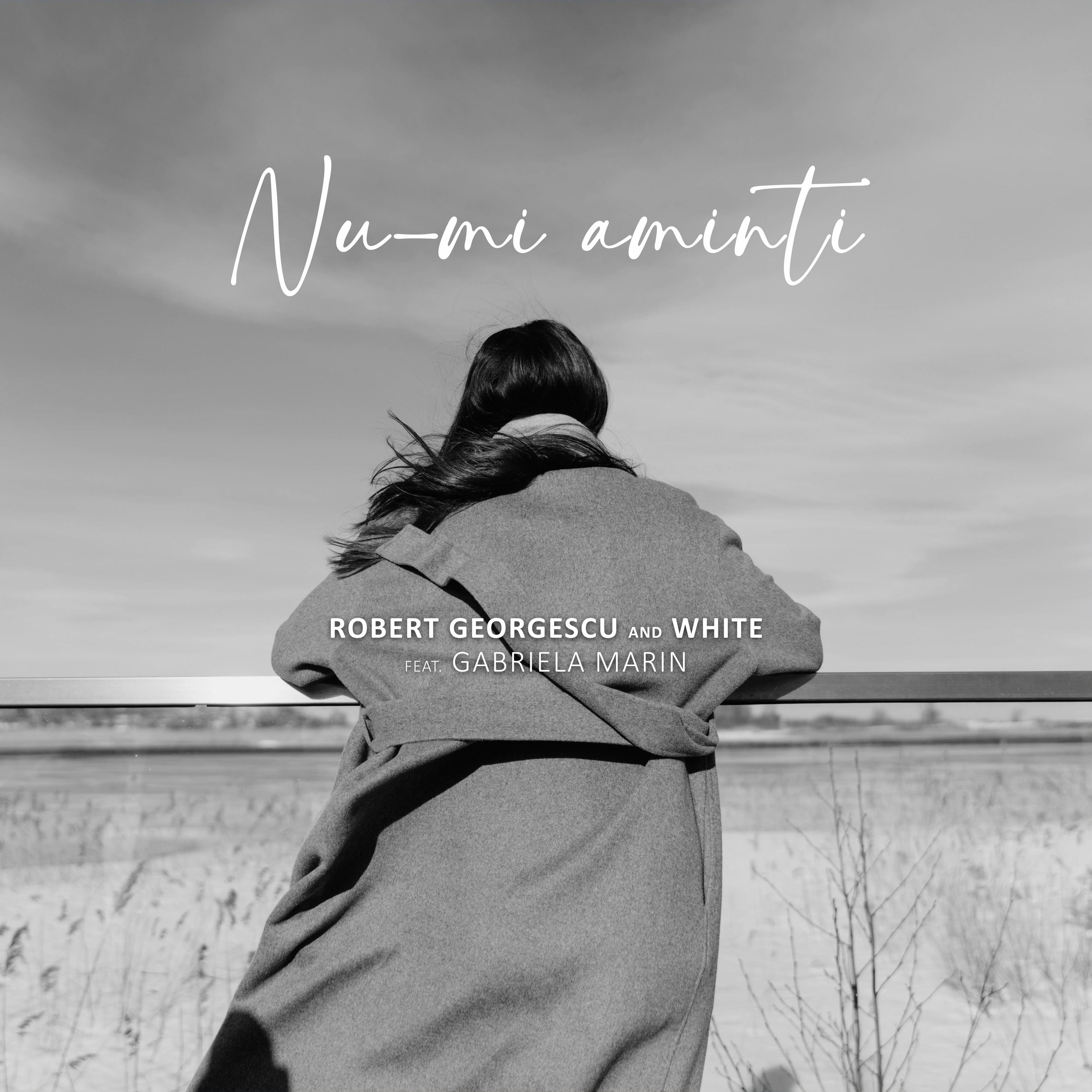 Nu-mi aminti (feat. Gabriela Marin) - Single