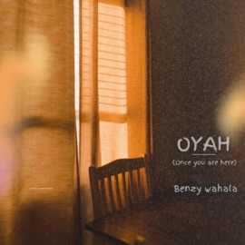 OYAH Benzy Wahala